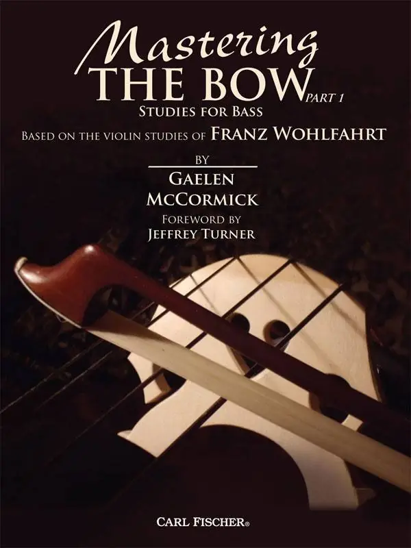 Livraison Express Carl Fischer Mastering the Bow (Part 1) Studies for Bass - Wohlfahrt/McCormick - Book