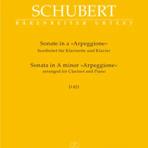 Offre Exclusive Baerenreiter Verlag Sonata in A Minor D 821 ‘‘Arpeggione‘‘ - Schubert/Woodfull-Harris - Clarinet/Piano