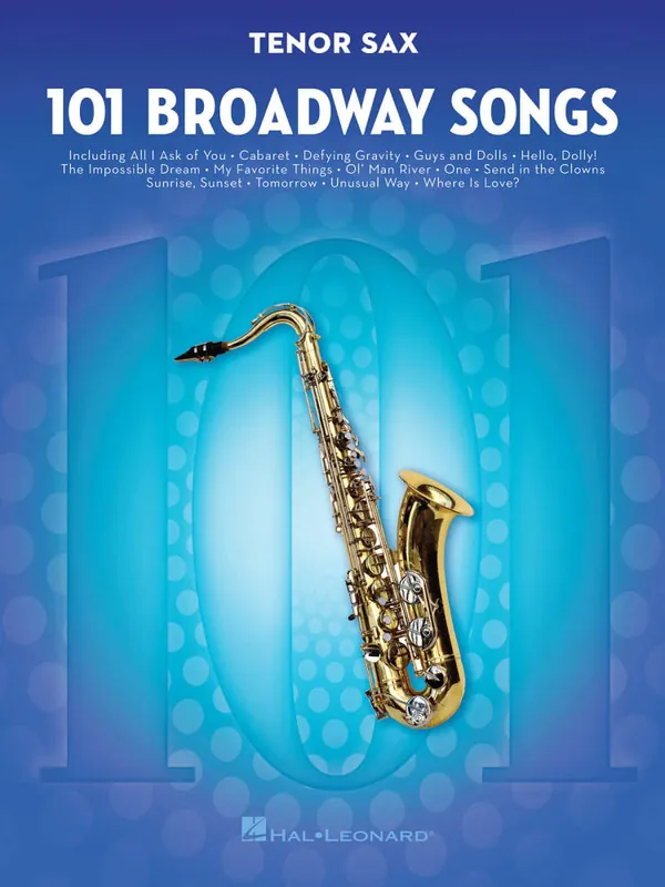 Hal Leonard 101 Broadway Songs for Tenor Sax - Book Nouvel Arrivage