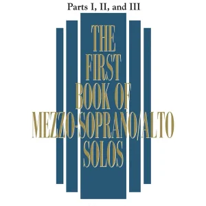 Livraison Express G. Schirmer Inc. The First Book of Mezzo-Soprano/Alto Solos Complete, Parts I, II and III - Boytim
