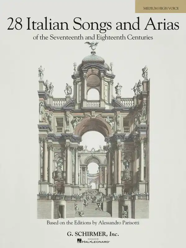 Authentique G. Schirmer Inc. 28 Italian Songs & Arias of the 17th & 18th Centuries - Parisotti - Medium High Voice/Piano - Book