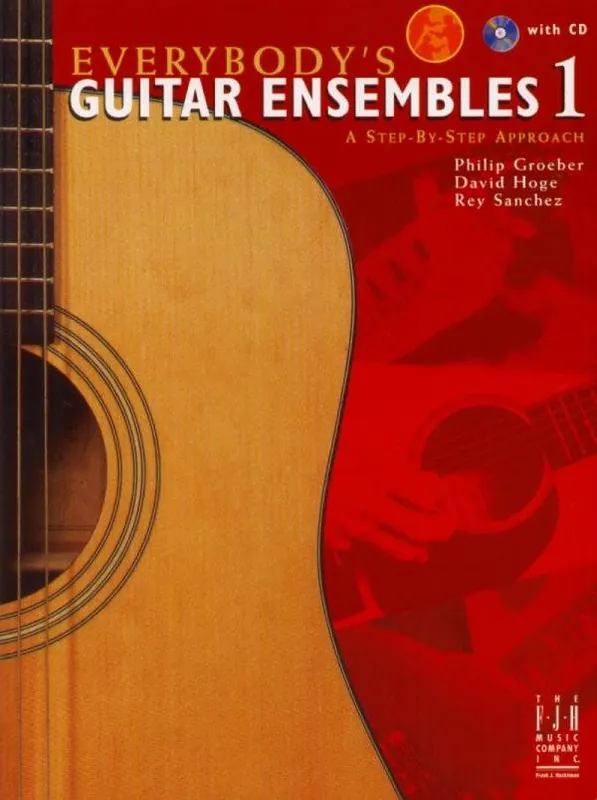 FJH Music Company Everybody‘s Guitar Ensembles 1 - Groeber/Hoge/Sanchez - Guitar Ensemble - Book/CD Satisfait Ou Remboursé