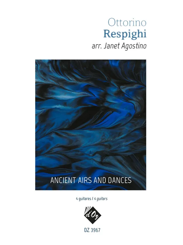 Authentique Les Productions d‘Oz Ancient Airs and Dances - Respighi/Agostino - 4 Guitars
