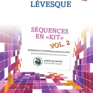 Les Productions d‘Oz Sequences en ‘‘Kit‘‘, vol. 2 - Levesque - Classical Guitar Ensemble - Book (Reproducible material) Super Prix